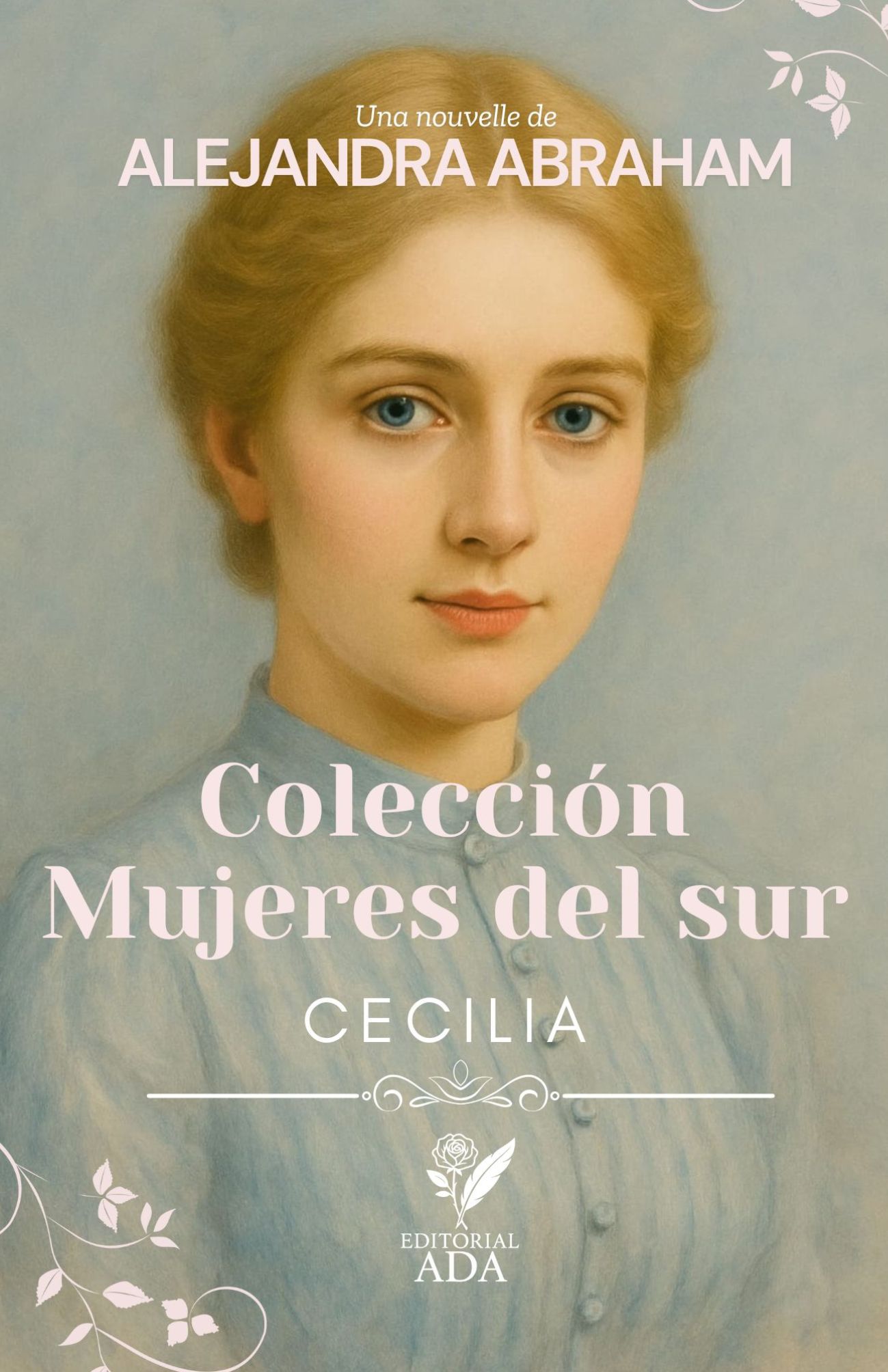 Portada del libro Mujeres del sur: Cecilia por Alejandra Abraham